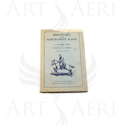 DISPATCHES FROM NORTH-WEST KANSU