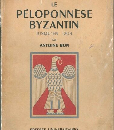 LE PELEPONNESE BYZANTIN UNTIL 1204